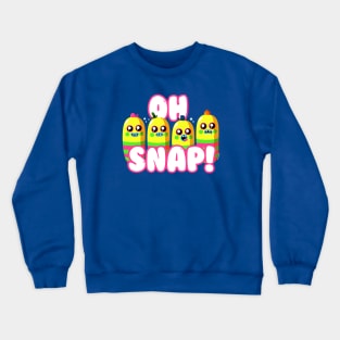 Oh snap! Crewneck Sweatshirt